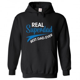 Real Superdad Best Dad Ever Classic Adults Pullover Hoodie For Daddy			